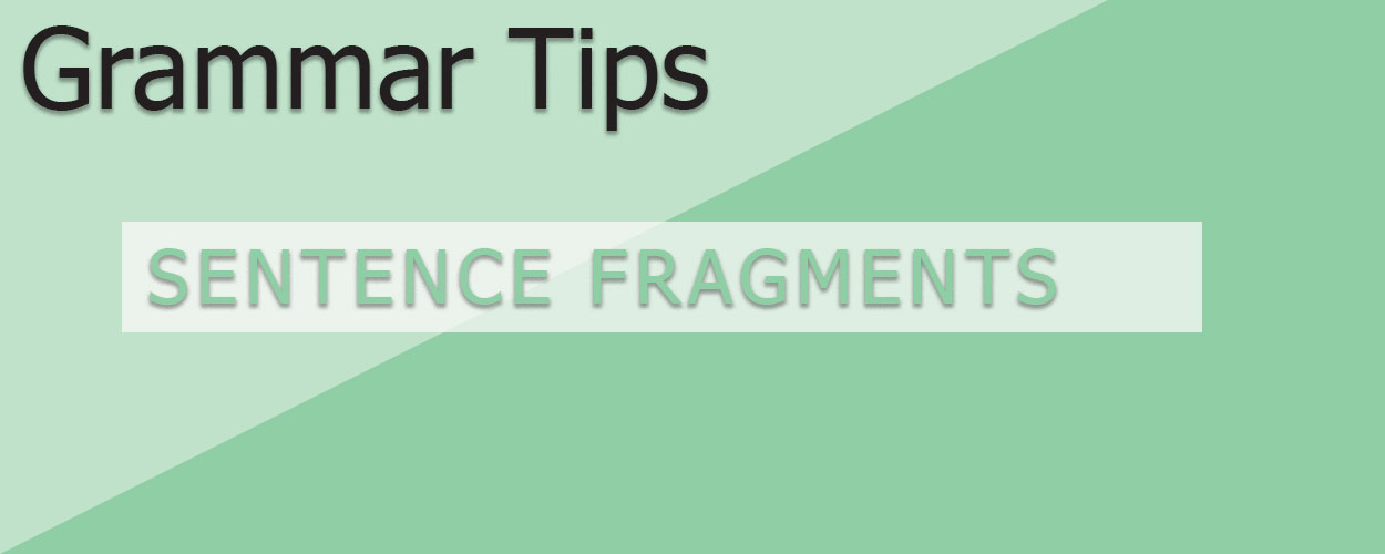 Grammar: Sentence Fragments