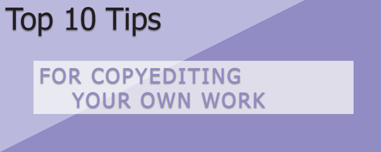 10 Tips for Copyediting Your Own Work article