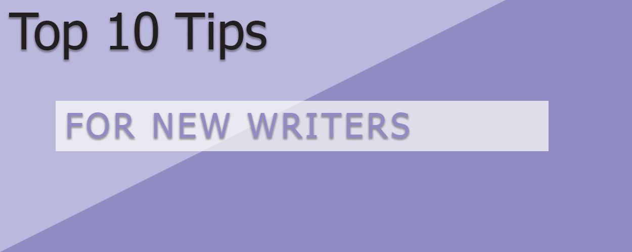 10 Tips for New Writers title card