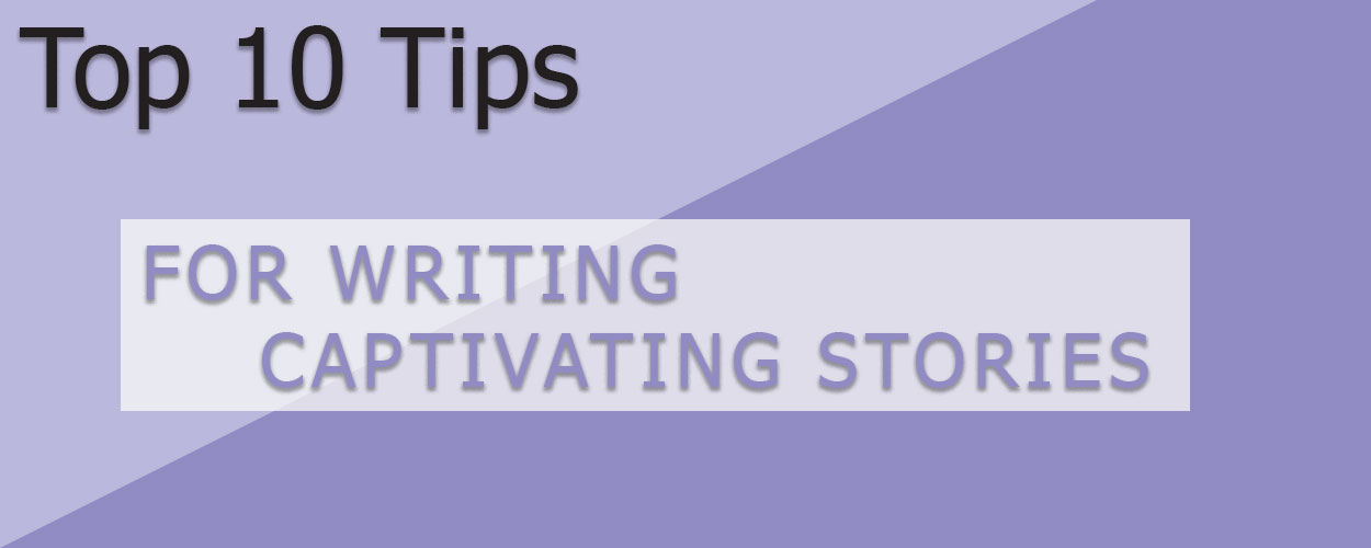 10 Tips for Writing Captivating Stories title card