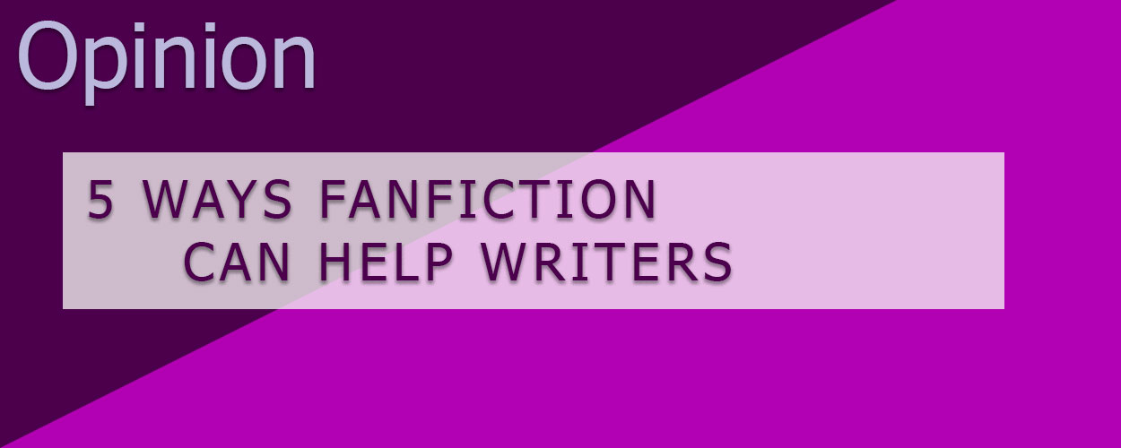 5 Ways Fanfiction Can Help Writers article