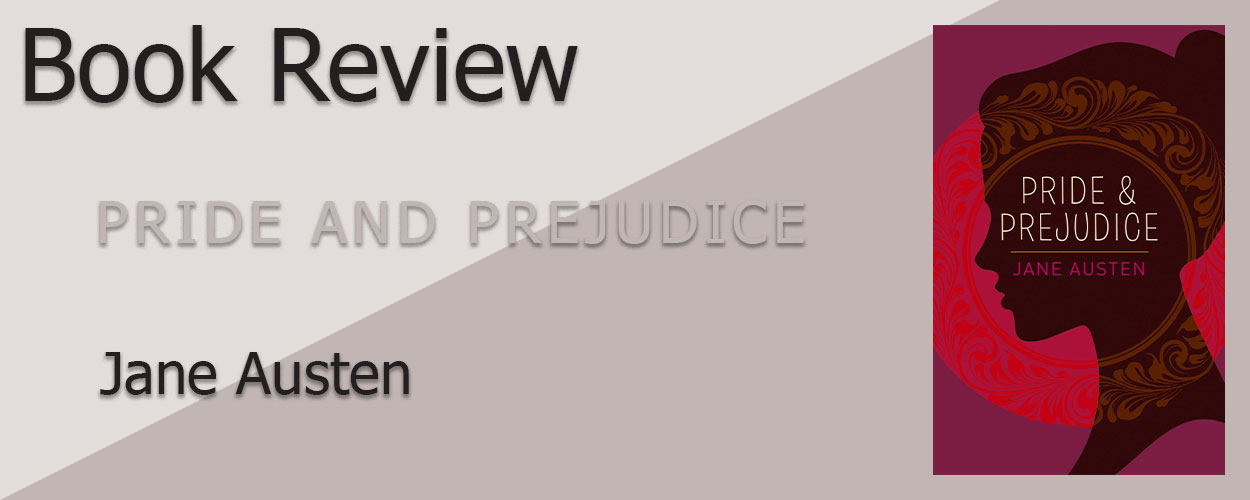 Book Review: Pride and Prejudice by Jane Austen