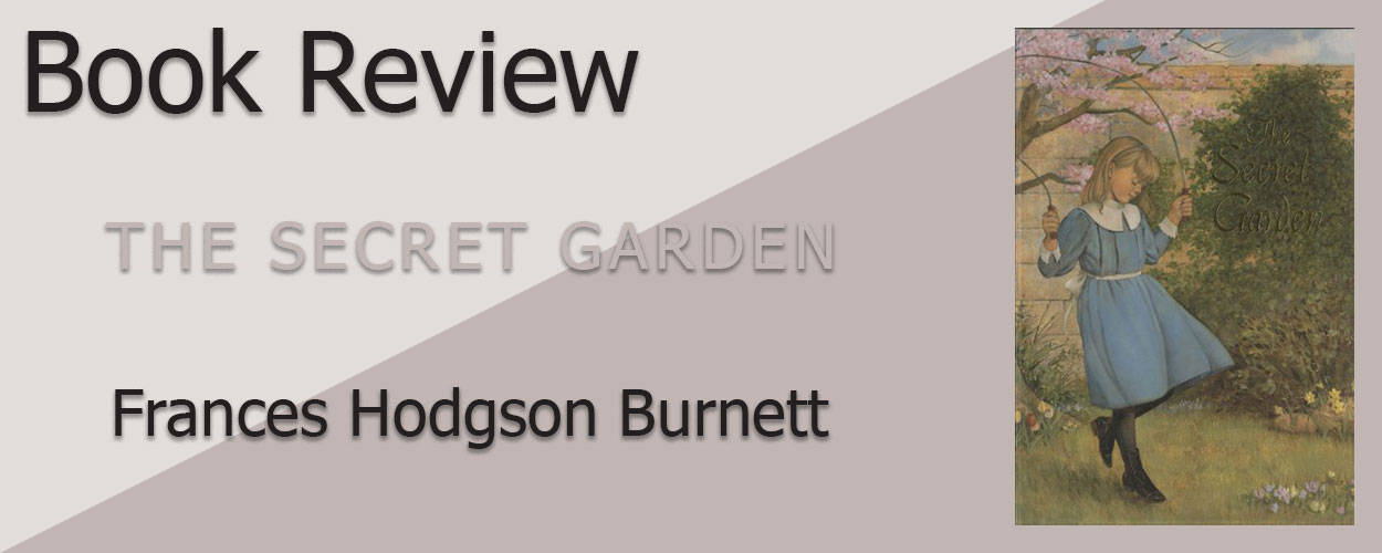 Book Review: The Secret Garden by Frances Hodgson Burnett title card