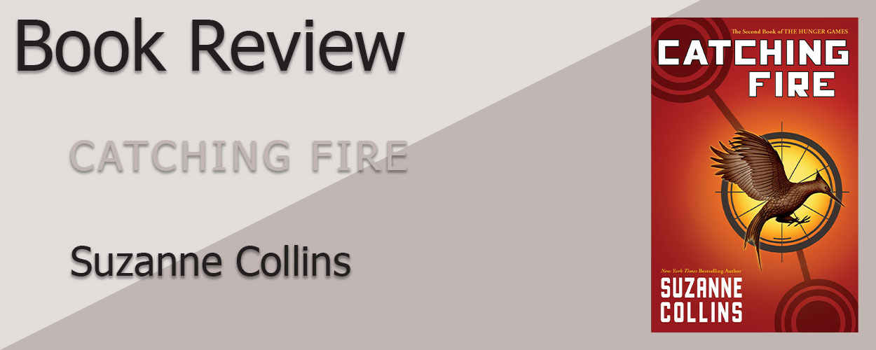 Book Review: The Hunger Games Book 2 Catching Fire by Suzanne Collins title card