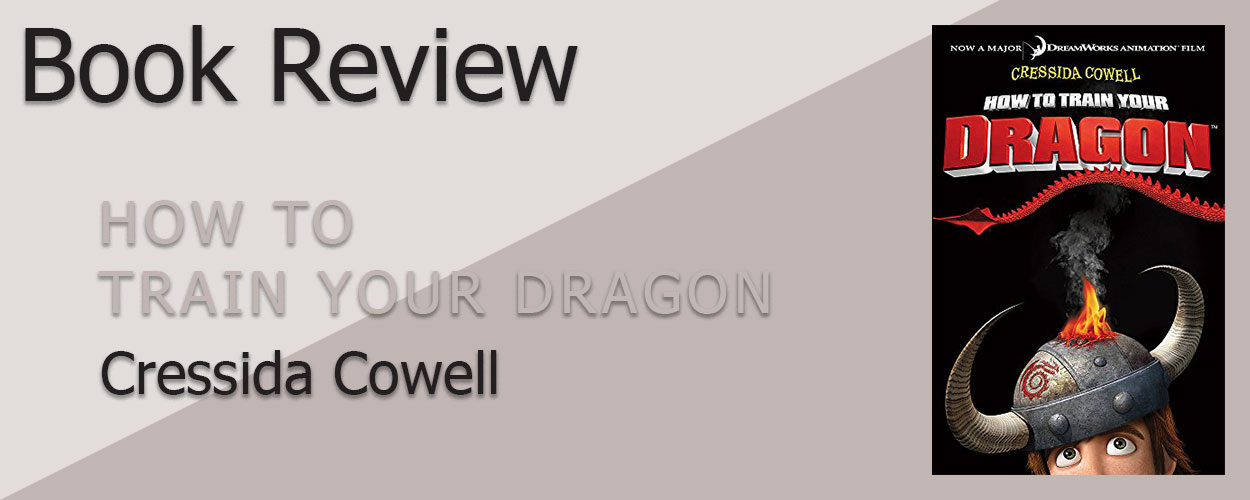 Book Review: How to Train Your Dragon Book 1 How to Train Your Dragon by Cressida Cowell title card