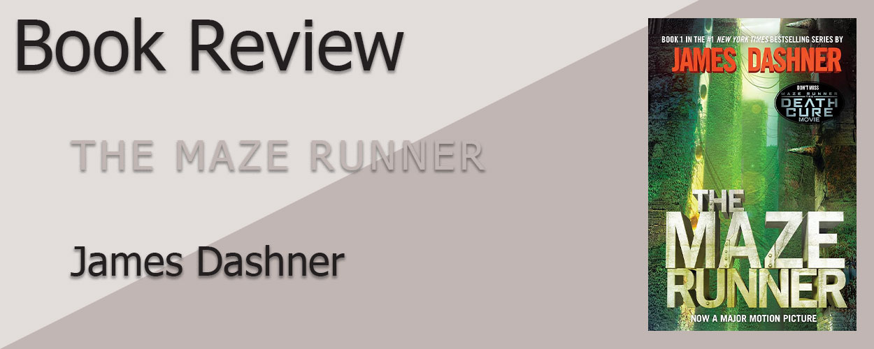 Book Review: The Maze Runner Book 1 The Maze Runner by James Dashner title card