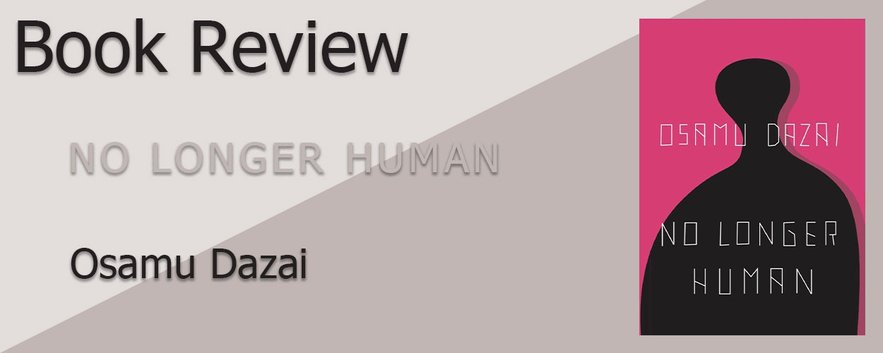 Book Review: No Longer Human by Osamu Dazai title card