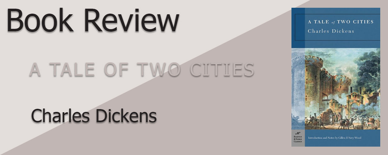 Book Review: A Tale of Two Cities by Charles Dickens title card