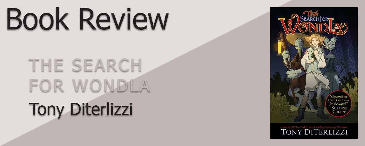 Book Review: The Search for WondLa Book 1 The Search for WondLa by Tony DiTerlizzi title card