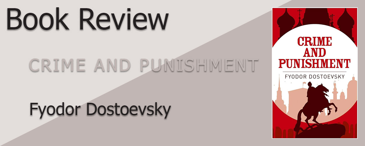 Book Review: Crime and Punishment by Fyodor Dostoevsky title card