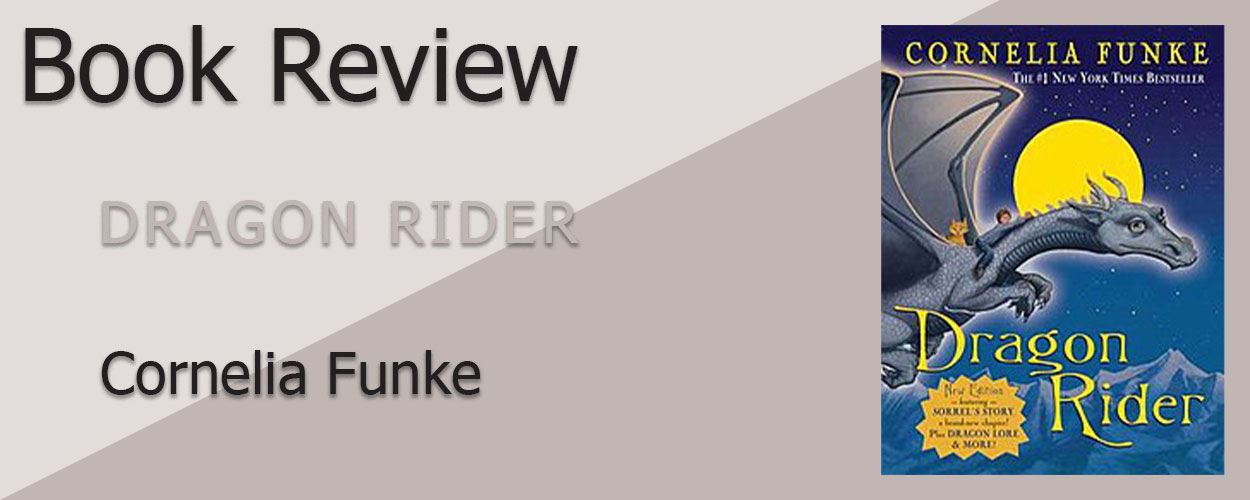 Book Review: Dragon Rider Book 1 Dragon Rider by Cornelia Funke title card