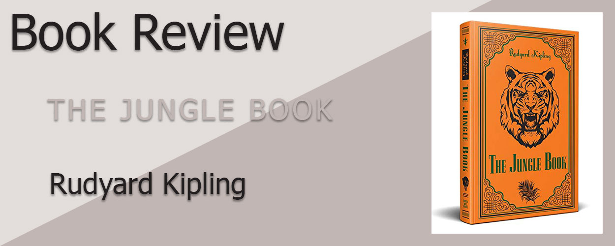 Book Review: The Jungle Book by Rudyard Kipling