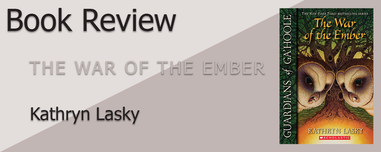 Book Review: The War of the Ember by Kathryn Lasky