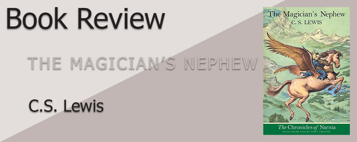 Book Review: The Magician’s Nephew title card