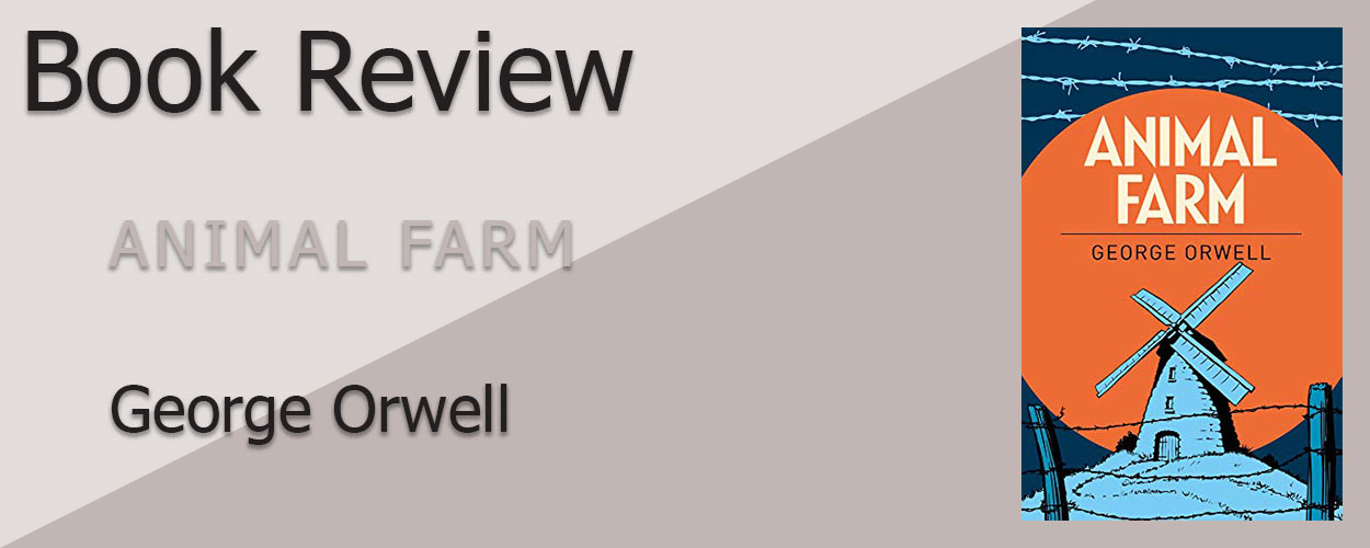 Book Review: Animal Farm by George Orwell