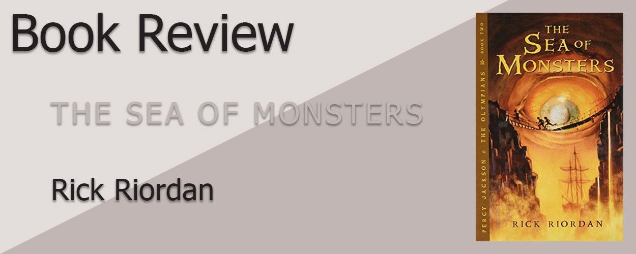 Book Review: Percy Jackson & the Olympians Book 2 The Sea of Monsters by Rick Riordan title card