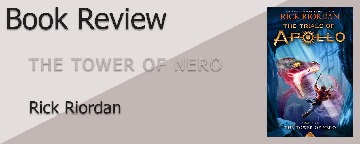 Book Review: The Trials of Apollo Book 5 The Tower of Nero by Rick Riordan