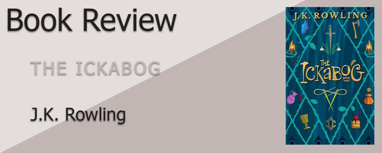 Book Review: The Ickabog by J.K. Rowling title card