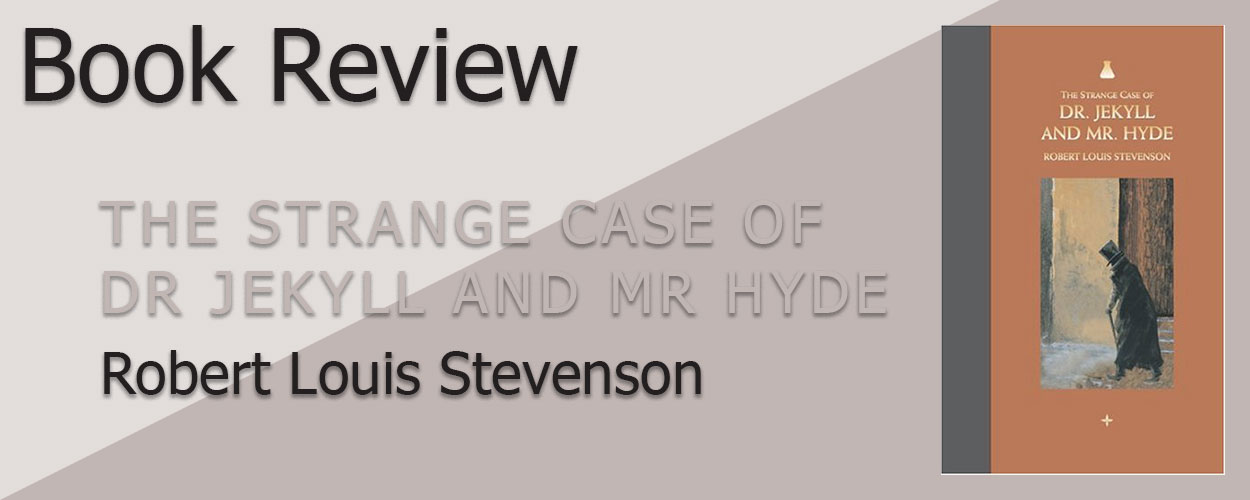 Book Review: The Strange Case of Dr Jekyll and Mr Hyde by Robert Louis Stevenson title card