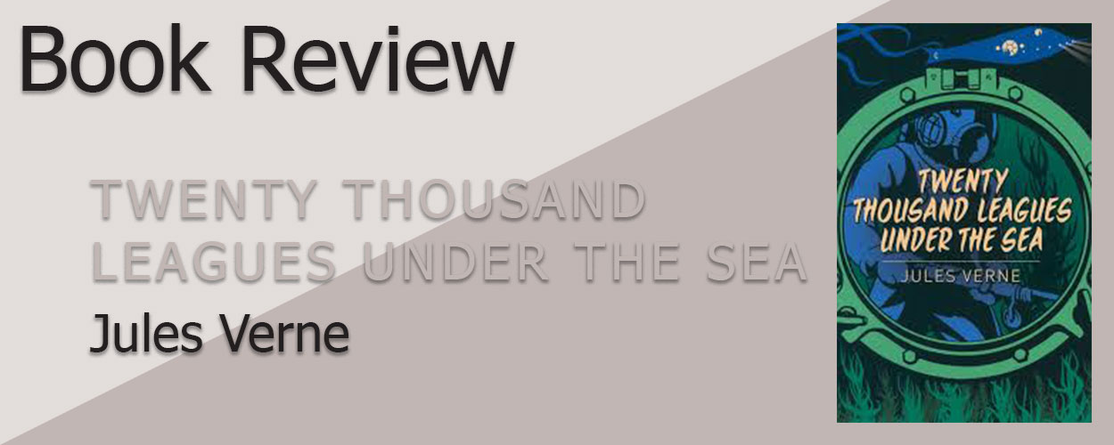 Book Review: Twenty Thousand Leagues Under the Sea by Jules Verne